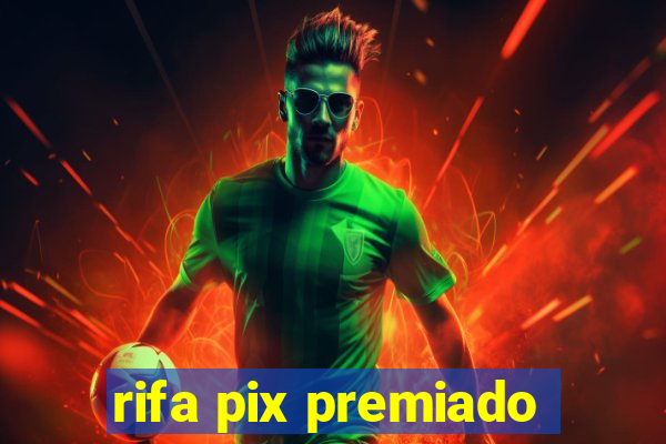 rifa pix premiado